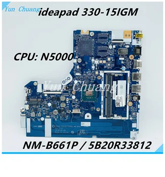 5B20R33812 5B20R33805 Para Lenovo IdeaPad 330-15IGM Laptop placa-Mãe EG431/EG532FG5N2 NM-B661 Com SR3RZ N5000 Totalmente Testado OK