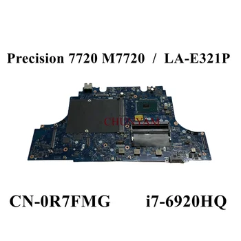 LA-E321P R7FMG PARA Dell Precision 7720 M7720 i7-6920HQ Laptop Notebook placa-Mãe CN-0R7FMG 0R7FMG placa-mãe teste de 100% 