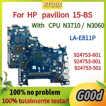 LA-E811P.Para HP Pavilion 15-BS Portátil da Série de placa-Mãe.Com N3710/N3060 CPU.100% Totalmente Testado.924753-601/001/501