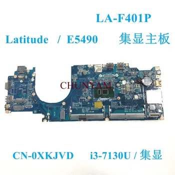 LA-F401P i3-7130U PARA Dell Latitude 14 5490 E5490 Laptop Notebook placa-Mãe CN-0XKJVD XKJVD placa-mãe 100% Testada