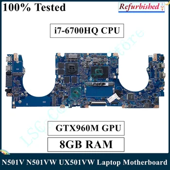 LSC Remodelado Para ASUS N501V N501VW UX501VW Laptop placa-Mãe Com I7-6700HQ CPU, 8GB de RAM GTX960M GPU MB REV 2.0 Navio Rápido