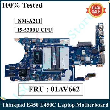 LSC Remodelado Para o Lenovo Thinkpad E450 E450C Laptop placa-Mãe Com I5-5300U CPU NM-A211 FRU 01AV662 00UP299 01AV661