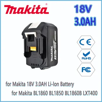 Makita Original de 100% 18V 3.0 AH 4.0 AH 6.0 AH Recarregável Ferramentas de Potência da Bateria com LED de Substituição do Li-íon LXT BL1860B BL1860 BL1850