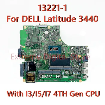 Para DELL Latitude 3440 Laptop placa-mãe 13221-1 com I3/I5/I7 de 4ª Geração da CPU de 100% Totalmente Testada de Trabalho