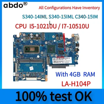 Para Lenovo S340-14IML S340-15IML C340-15IML Laptop placa-Mãe.Com I5-10210U/I7-10510U CPU e RAM de 4GB.MX230 2G GPU.LA-H104P