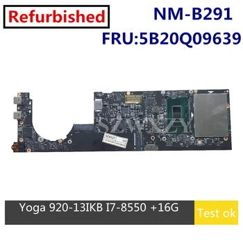 Remodelado, Completo Testado Para o Lenovo Ideapad Yoga 920-13IKB Laptop placa-Mãe 5B20Q09639 DYG60 NM-B291 SR3LC I7-8550U 16GB de RAM