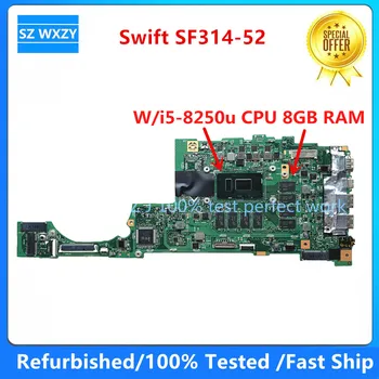 Remodelado Para Acer Swift SF314-52 Laptop placa-Mãe Com SR3LA I5-8250u CPU, 8GB de RAM NBGQF11002 SU4EA PLACA PRINCIPAL