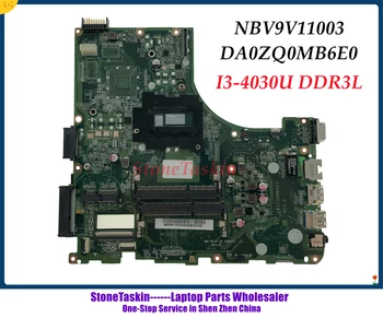 StoneTaskin de Alta Qualidade NBV9V11003 Para ACER Aspire E5-471 Laptop placa-mãe DA0ZQ0MB6E0 REV:E I3-4030U DDR3L 100% Testado