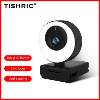 TISHRIC H780 Webcam 1080P 60fps Web Cam Câmara Web USB PC Camera ao Vivo na Webcam com Anti Peeping Cobrir a Luz de Preenchimento e Beleza